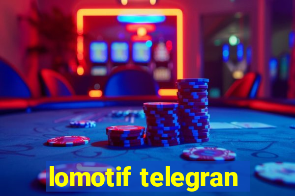 lomotif telegran